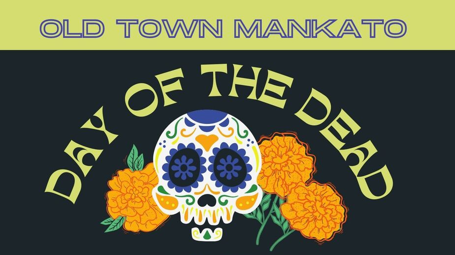 Old Town Mankato Day of the Dead Greater Mankato