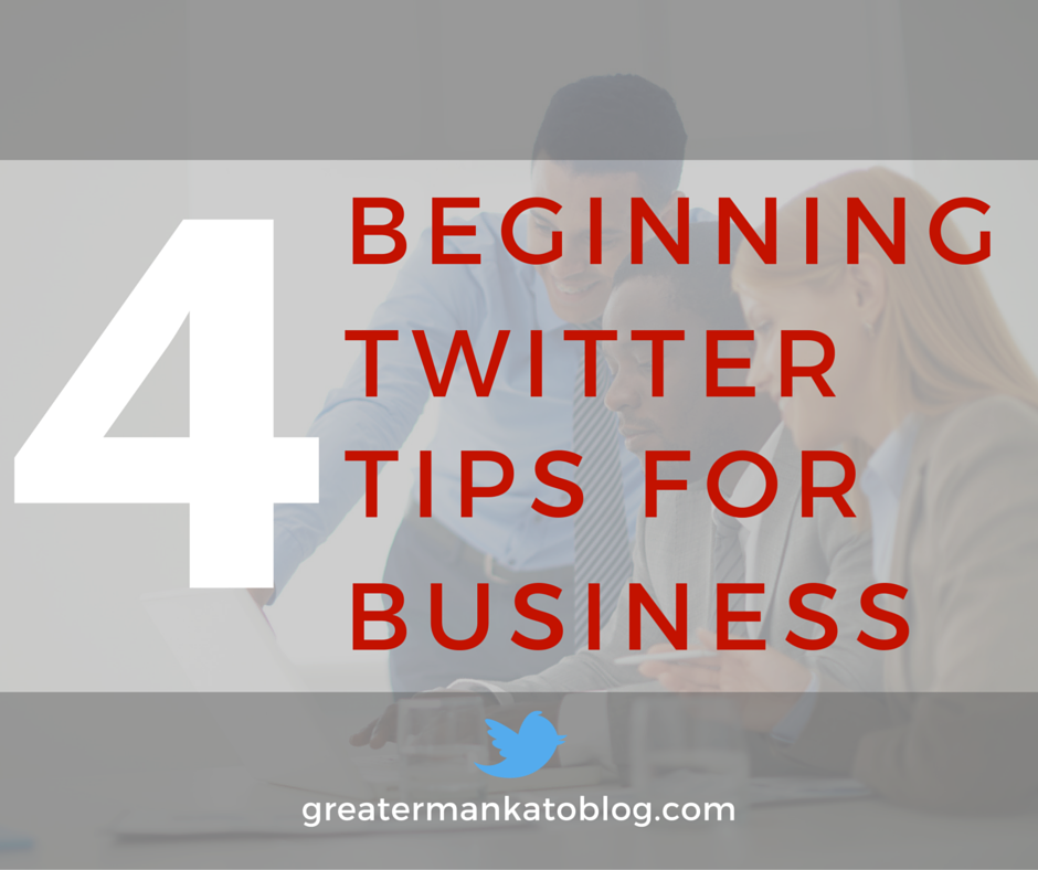 4 beginning twitter tips for business