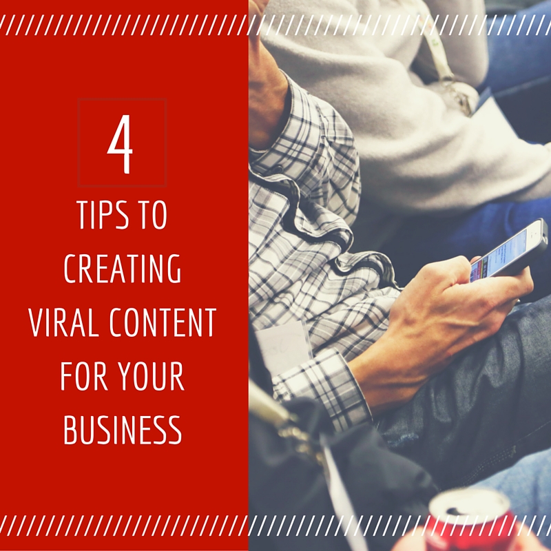 Tips to Creating Viral Content